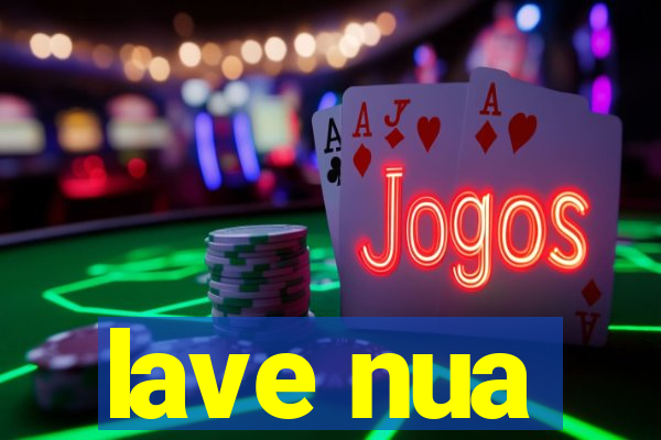lave nua